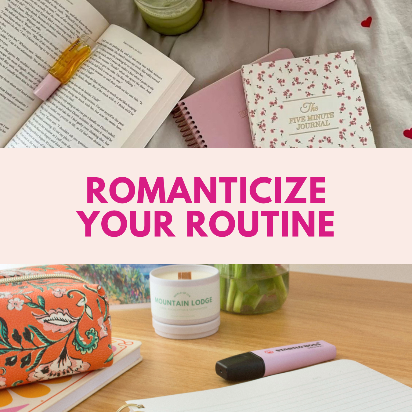 Romanticize Your Routine: Finding Joy in Everyday Moments