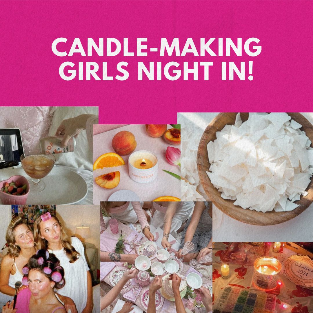 How to Plan a Cozy Girls’ Night In (Candle-Making Edition!)