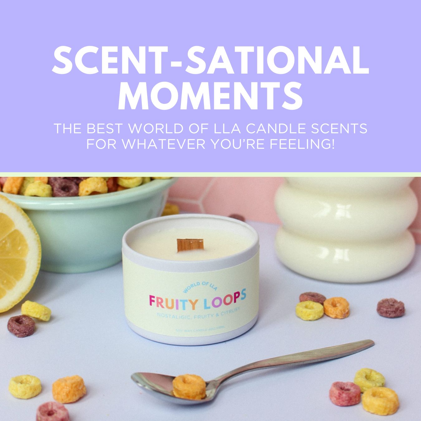 Scent-sational Moments: The Best World of LLA Candle Scents for Whatever You’re Feeling